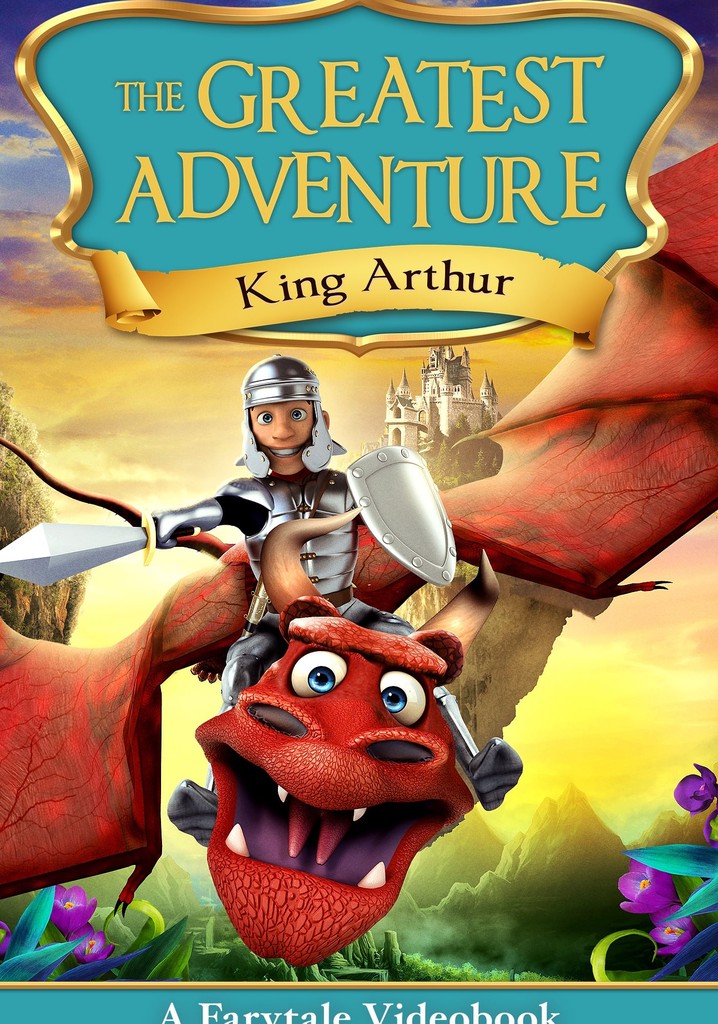 The Greatest Adventure King Arthur streaming